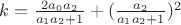$k=\frac{2 a_0 a_2}{a_1 a_2 + 1}+(\frac{a_2}{a_1 a_2 + 1})^2$