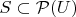 $S\subset \mathcal P(U)$