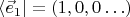 $\langle \vec e_1 \vert=(1,0,0\ldots)$