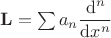 $\mathbf L = \sum a_n \dfrac{\mathrm d^n}{\mathrm dx^n}$