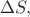 $\Delta S,$