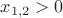 $x_{1,2}>0$