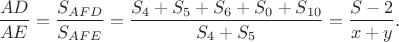 $$\frac{AD}{AE}=\frac{S_{AFD}}{S_{AFE}}=\frac{S_4+S_5+S_6+S_0+S_{10}}{S_4+S_5}=\frac{S-2}{x+y}.$$
