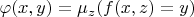 $
\varphi(x,y)=\mu_{z}(f(x,z)=y)
$