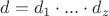 $d = d_1 \cdot ... \cdot d_z$