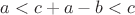 $a<c+a-b<c$