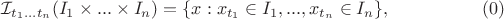 $$\mathcal{I}_{t_1...t_n}(I_1\times...\times I_n) = \{x: x_{t_1}\in I_1,...,x_{t_n}\in I_n\},\eqno(0)$$