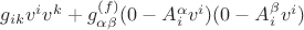 $g_{ik} v^i v^k +g_{\alpha\beta}^{(f)}(0-A^\alpha_i v^i)(0-A^\beta_i v^i)$