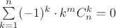 $\sum \limits_{k=1}^n  (-1)^k \cdot k^m C_n^k=0$