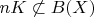 $nK \not \subset B(X)$