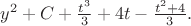 $y^2+C+\frac{t^3}{3}+4t-\frac{t^2+4}{3}.$