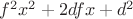 $f^2x^2+2dfx+d^2$