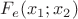 $F_e(x_1;x_2)$ $F_e(x_1;x_2)$