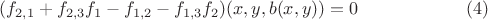 $$(f_{2,1}+f_{2,3}  f_1-f_{1,2}-f_{1,3}  f_2)( x,y,b(x,y)) =0 \eqno (4)$$