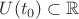 $U(t_0)\subset \mathbb{R}$