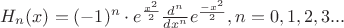 $H_n(x) = (-1)^n\cdot e^{\frac{x^2}{2}}\frac{d^{n}}{dx^{n}}e^{\frac{-x^{2}}{2}} , n = 0, 1, 2, 3 ...$