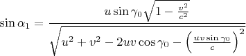 $$
\sin\alpha_1=\frac{u\sin\gamma_0 \sqrt{1-\frac{v^2}{c^2}}}
{\sqrt{u^2+v^2-2uv\cos\gamma_0-\left(\frac{uv\sin\gamma_0}c\right)^2}}
$$