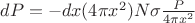 $dP = -dx (4\pi x^2) N \sigma \tfrac{P}{4\pi x^2}$