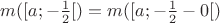 $m([a; -\frac{1}{2}[) = m([a; -\frac{1}{2} - 0[)$
