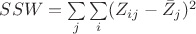 $SSW =\sum\limits_j \sum\limits_i(Z_{ij}-\bar Z_j)^2$