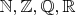 $\mathbb{N, Z, Q, R}$