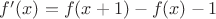 $f'(x) = f(x+1)-f(x)-1$
