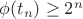 $\phi(t_n)\ge 2^n$