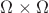 $\Omega\times\Omega$ $\Omega\times\Omega$