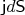 $\mathsf{j}d\mathsf{S}$