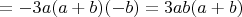 $=-3a(a+b)(-b)=3ab(a+b)$