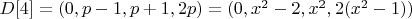 $D[4]=(0,p-1,p+1,2p)=(0,x^2-2,x^2,2(x^2-1))$