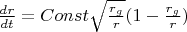 $\frac{dr}{dt}=Const \sqrt{\frac{r_g}{r}}(1-\frac{r_g}{r})$