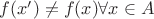 $f(x&rsquo;) \ne f(x) \forall x \in A$