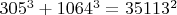 $305^3+1064^3=35113^2$