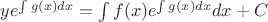 $\[y{e^{\int {g(x)dx} }} = \int {f(x){e^{\int {g(x)dx} }}dx}  + C\]$
