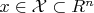 $x\in\mathcal{X}\subset\mathds{R}^n$