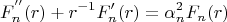 $$ F_n ^{''} (r)+r^{-1}F_n' (r) = \alpha_n ^2 F_n (r)$$