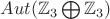 $Aut(\mathbb{Z}_3 \bigoplus \mathbb{Z}_3 )$