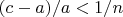 $(c-a)/a<1/n$