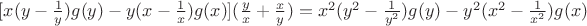 $[x(y-\frac{1}{y})g(y) - y(x-\frac{1}{x})g(x)](\frac{y}{x} +\frac{x}{y}) = x^2(y^2-\frac{1}{y^2})g(y) - y^2(x^2-\frac{1}{x^2})g(x)$