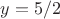 $y=5/2$