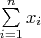 $\[\sum\limits_{i = 1}^n {{x_i}} \]$