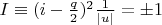 $I \equiv (i-\frac{q}{2})^2 \frac{1}{|u|} = \pm 1$