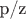 p/z