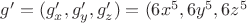 $g'=(g'_x ,g'_y ,g'_z )=(6x^5 ,6y^5 ,6z^5$