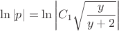 $$\ln|p| =  \ln \left | C_{1} \sqrt{\frac{y}{y+2}} \right |$$