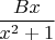 $\dfrac{Bx}{x^2+1}$