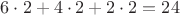 $6\cdot 2+4\cdot 2+2\cdot 2=24$