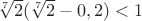 $\sqrt[7]{2}(\sqrt[7]{2}-0,2)<1$
