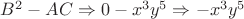 ${B}^{2}-AC \Rightarrow 0-{x}^{3}{y}^{5} \Rightarrow -{x}^{3}{y}^{5}$